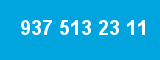 937 513 23 11
